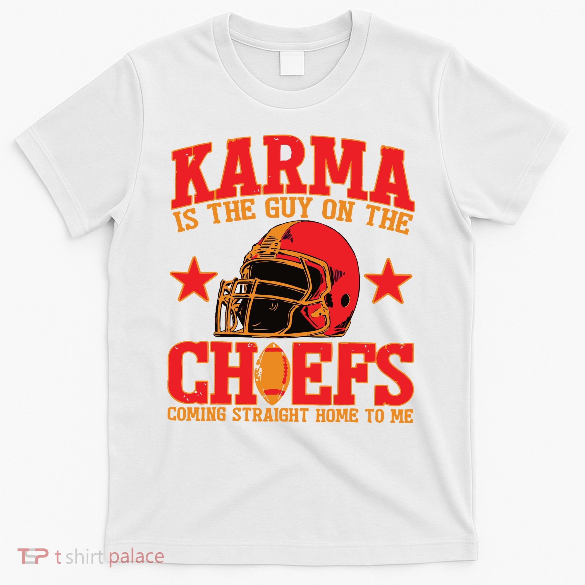Vintage Karma Is The Guy On The Chief Football T-Shirt