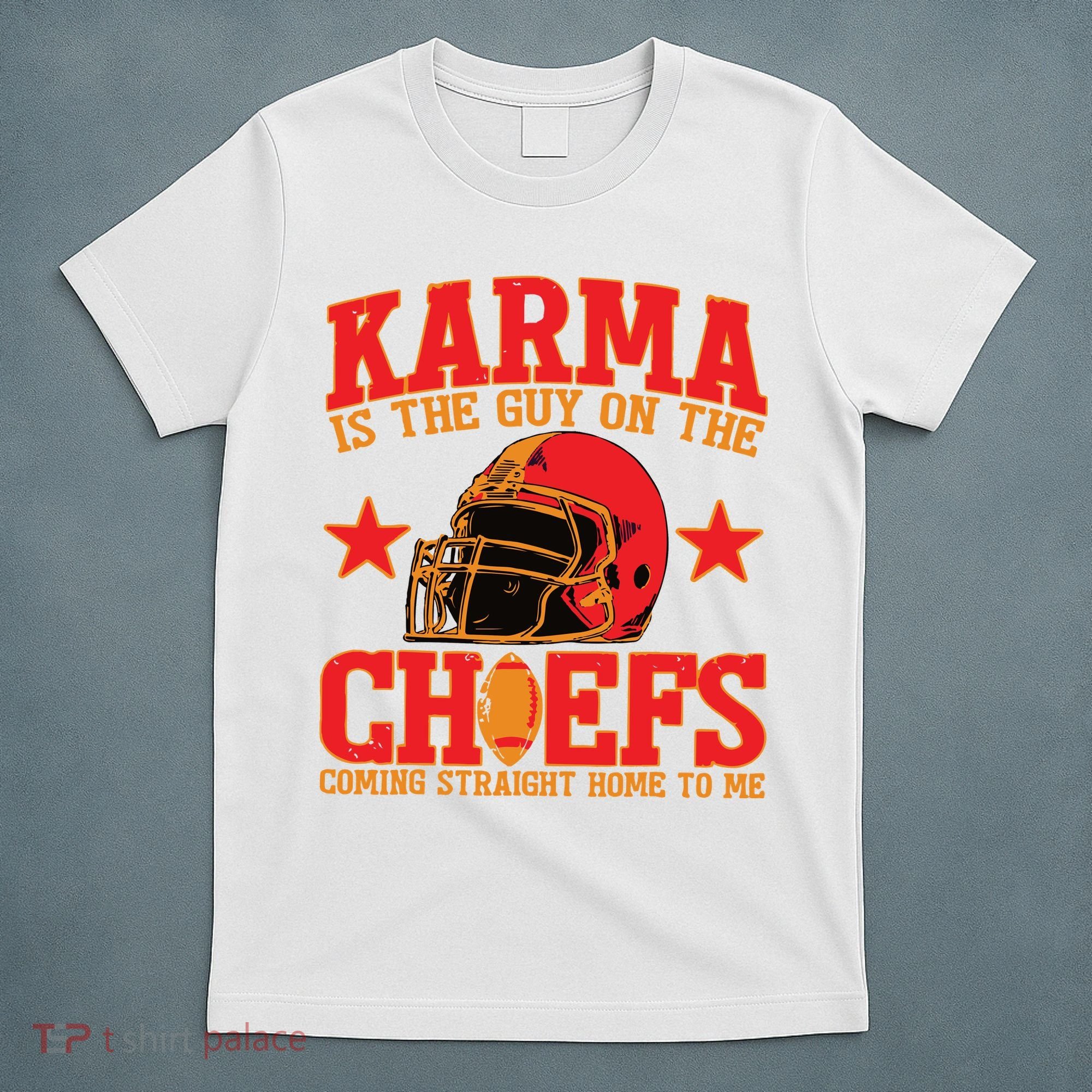 Vintage Karma Is The Guy On The Chief Football T-Shirt