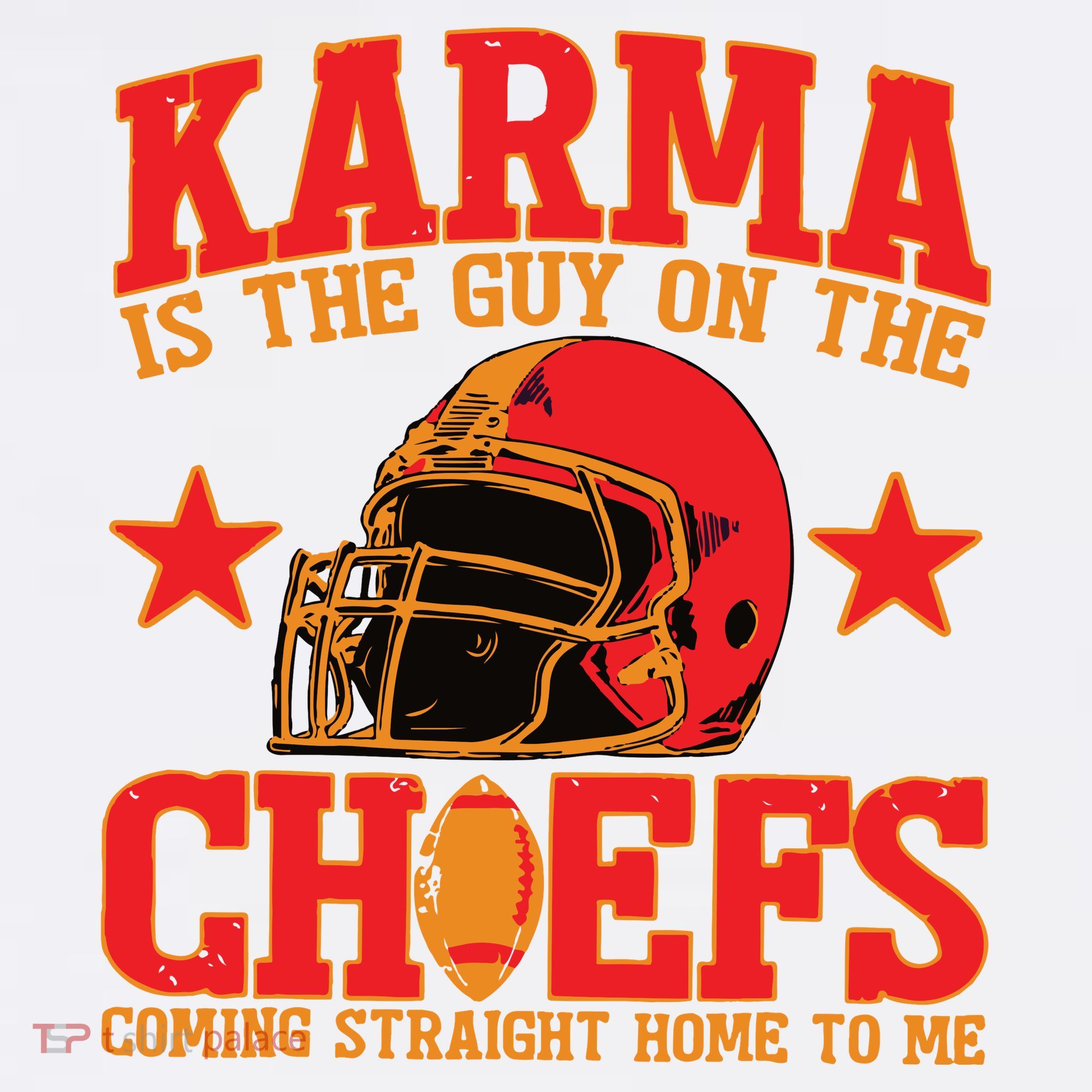 Vintage Karma Is The Guy On The Chief Football T-Shirt