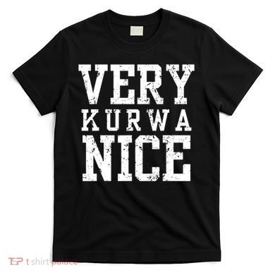 Very Kurwa Nice Retro Text Funny T-Shirt