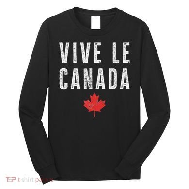 Vive Le Canada Long Sleeve Shirt