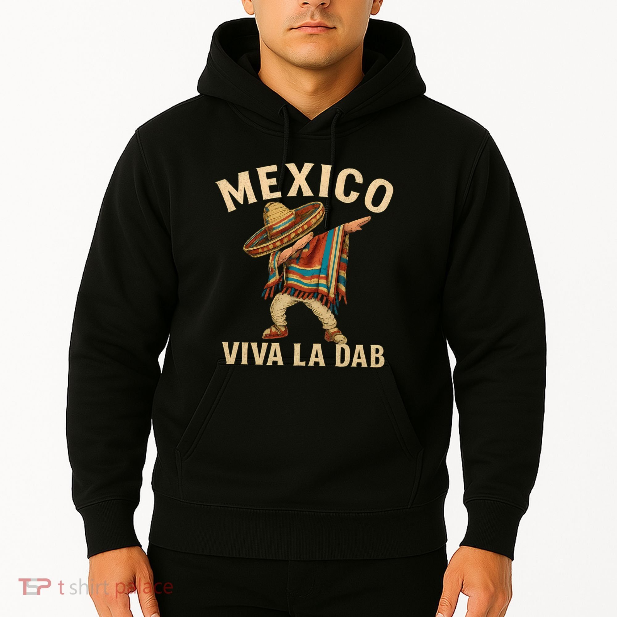 Viva La Dab - Mexico Hoodie