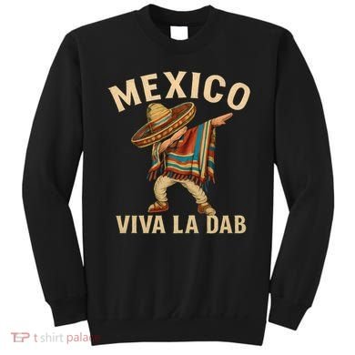 Viva La Dab - Mexico Sweatshirt