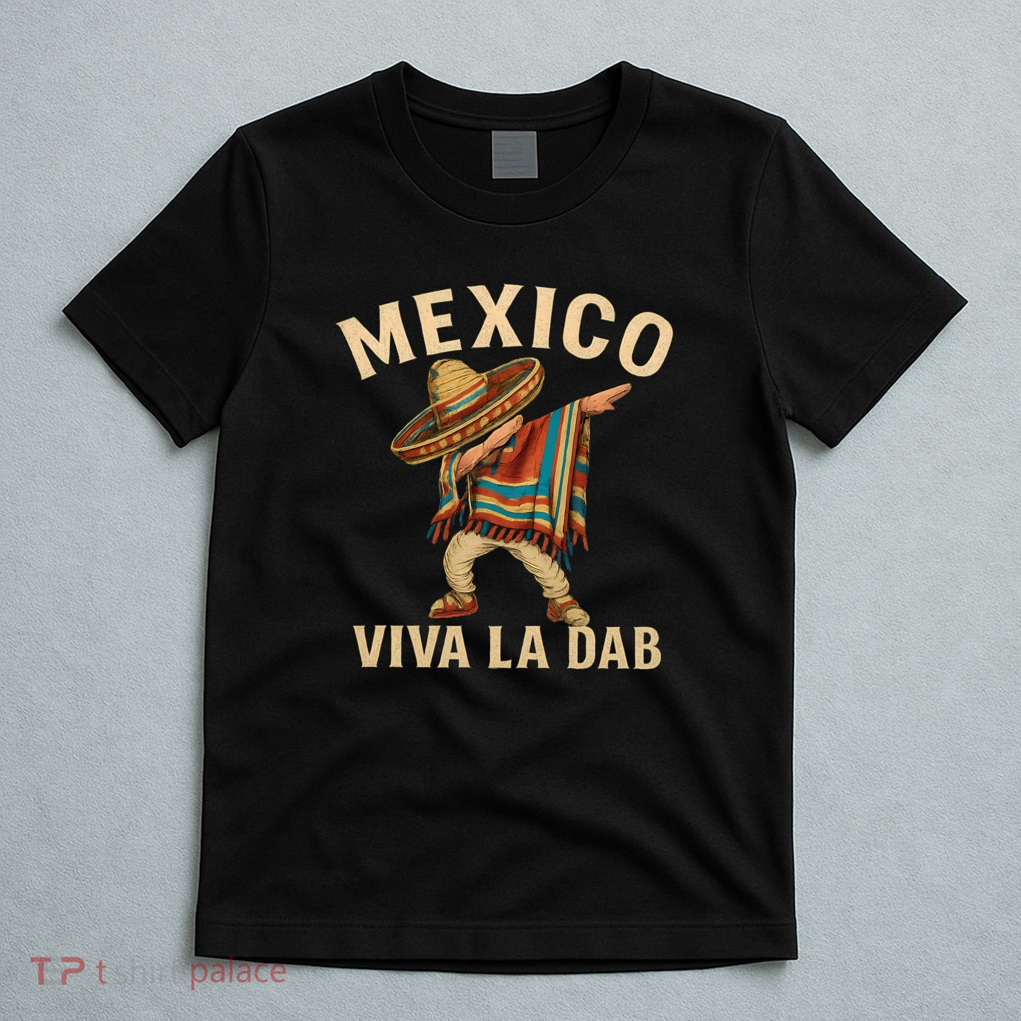 Viva La Dab - Mexico T-Shirt