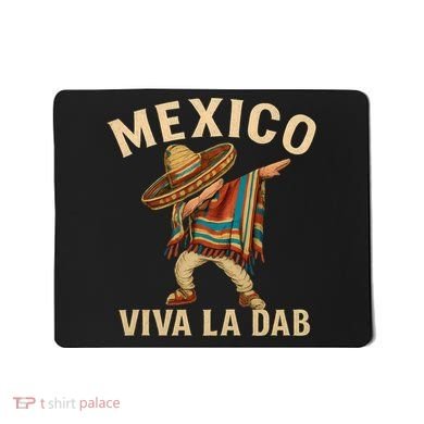 Viva La Dab - Mexico Mousepad