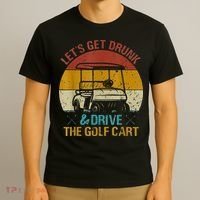vintage let's get drunk and drive the golf cart T-Shirt thumb 3