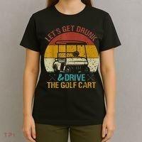 vintage let's get drunk and drive the golf cart T-Shirt thumb 4