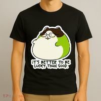 Verdi Lucktail ItS Better To Be Lucky Than Good. T-Shirt thumb 3