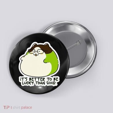 Verdi Lucktail ItS Better To Be Lucky Than Good. Button