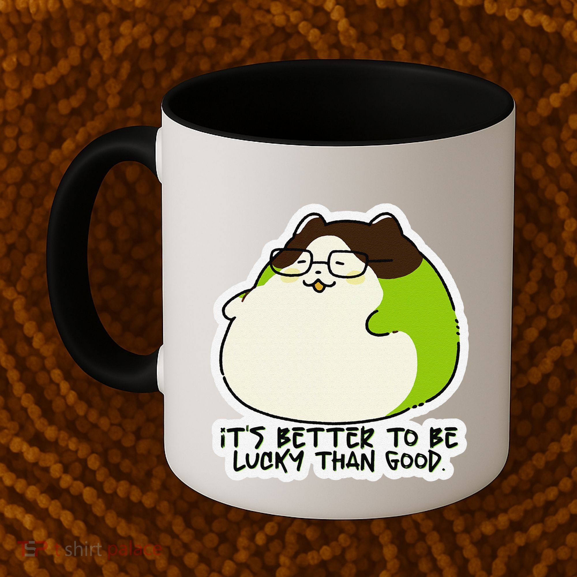 Verdi Lucktail ItS Better To Be Lucky Than Good. Coffee Mug