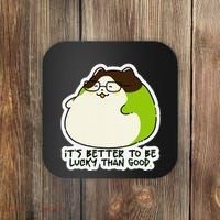 Verdi Lucktail ItS Better To Be Lucky Than Good. Coaster thumb 0