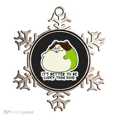 Verdi Lucktail ItS Better To Be Lucky Than Good. Ornament