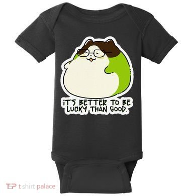 Verdi Lucktail ItS Better To Be Lucky Than Good. Baby Bodysuit
