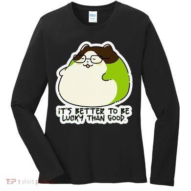 Verdi Lucktail ItS Better To Be Lucky Than Good. Women's Long Sleeve Shirt
