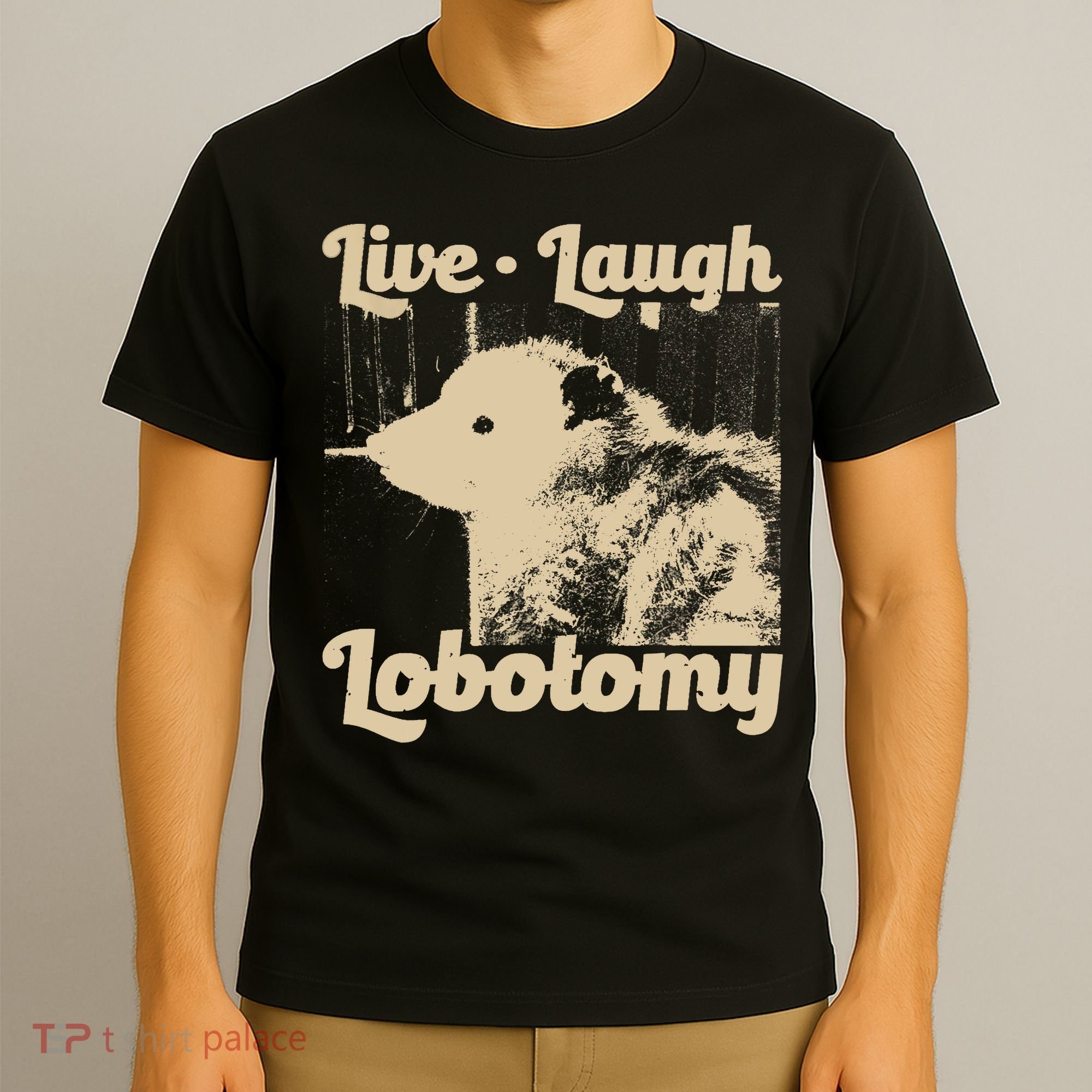 Vintage Live Laugh Lobotomy Lobotomies Retro Opossum Lovers T-Shirt