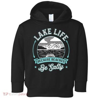 Vintage Lake Life Because Beaches Be Salty Toddler Hoodie