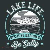 Vintage Lake Life Because Beaches Be Salty T-Shirt thumb 7