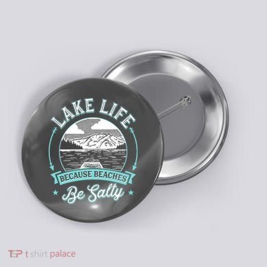 Vintage Lake Life Because Beaches Be Salty Button