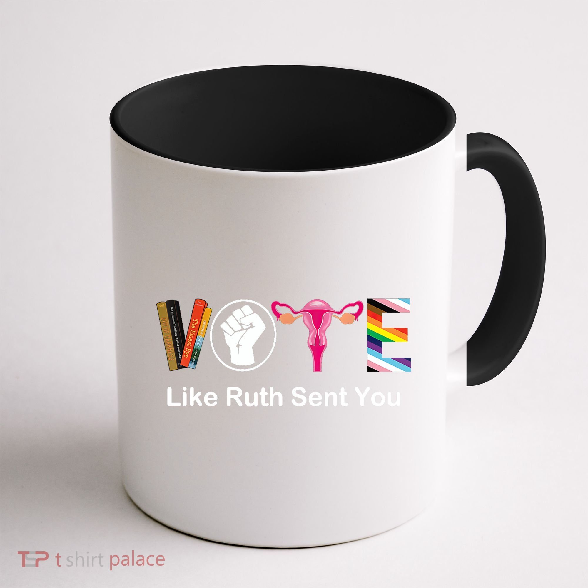 Vote Like Like Ruth Sent You Feminist Coffee Mug