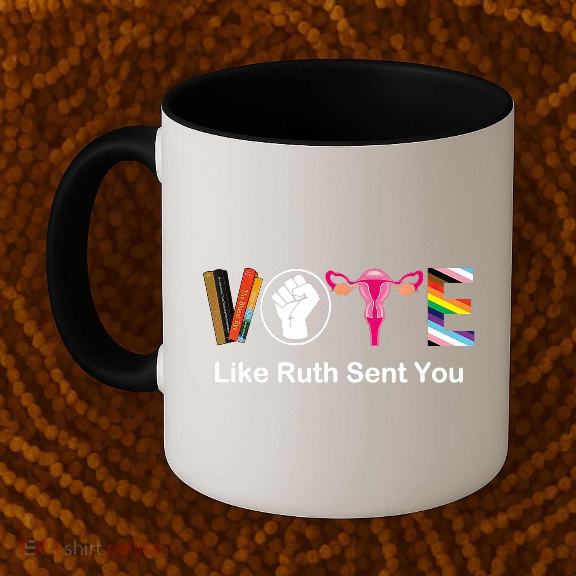 Vote Like Like Ruth Sent You Feminist Coffee Mug
