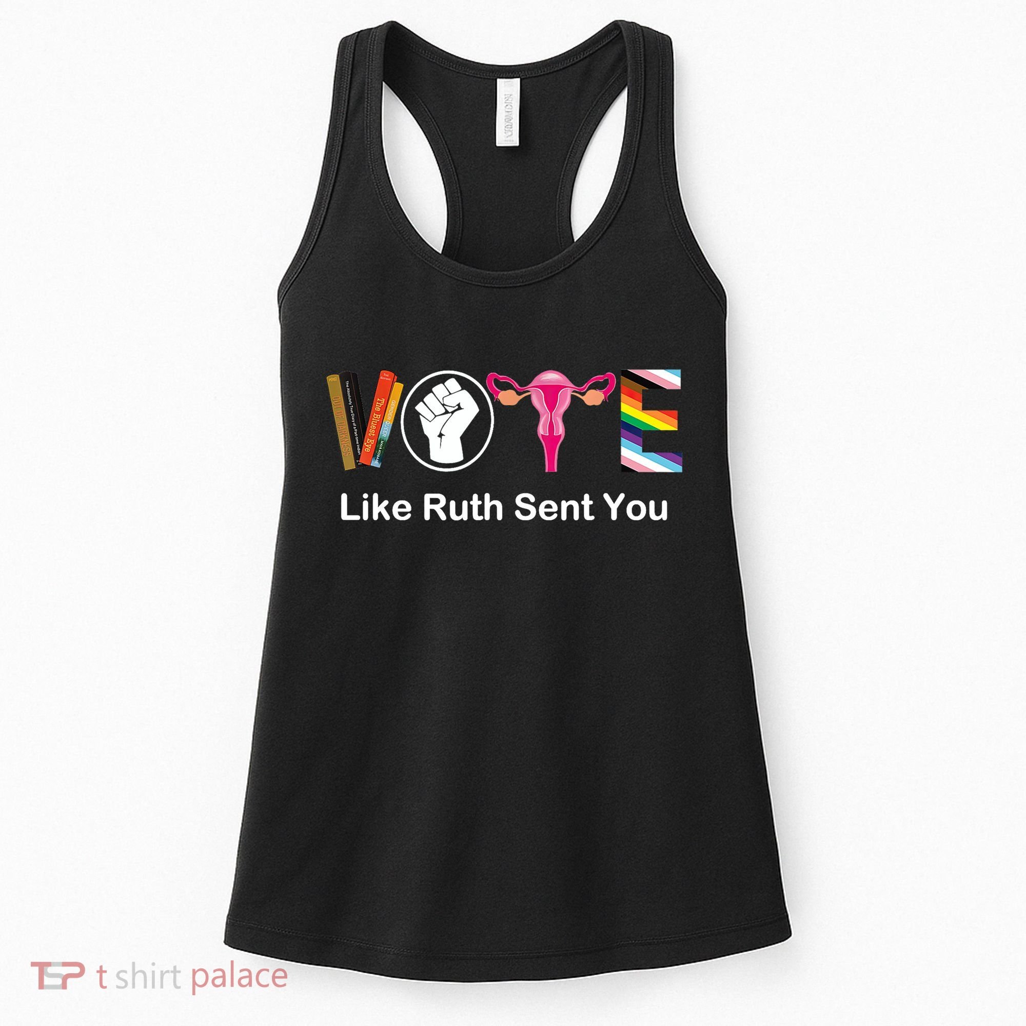 Vote Like Like Ruth Sent You Feminist Women's Tank Top
