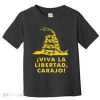 Viva La Libertad Carajo Milei Libertarian Ancap Liberty Toddler T-Shirt thumb 0