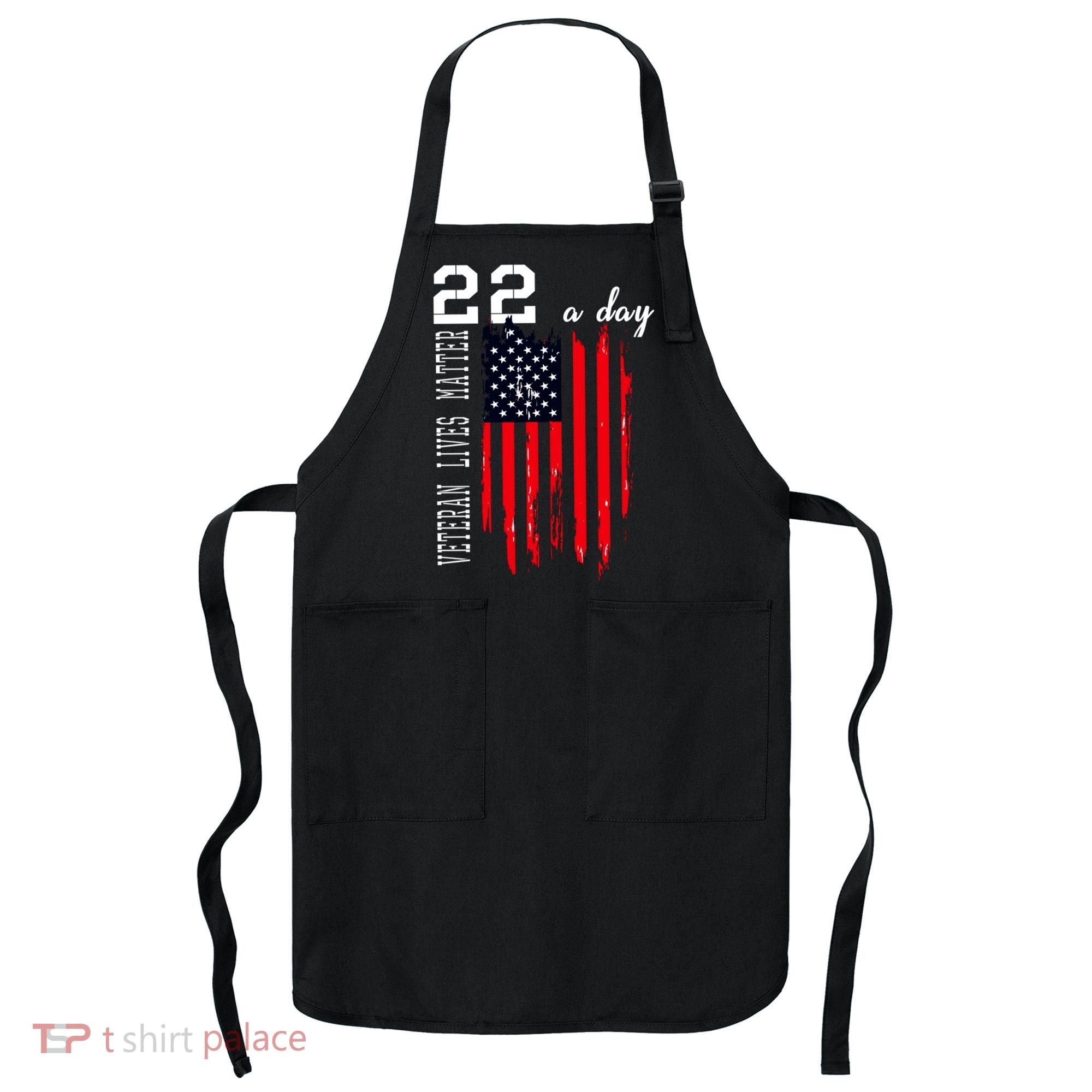 Veteran Lives Matter Suicide Awareness Ptsd Veteran 22 Day Cool Gift Apron