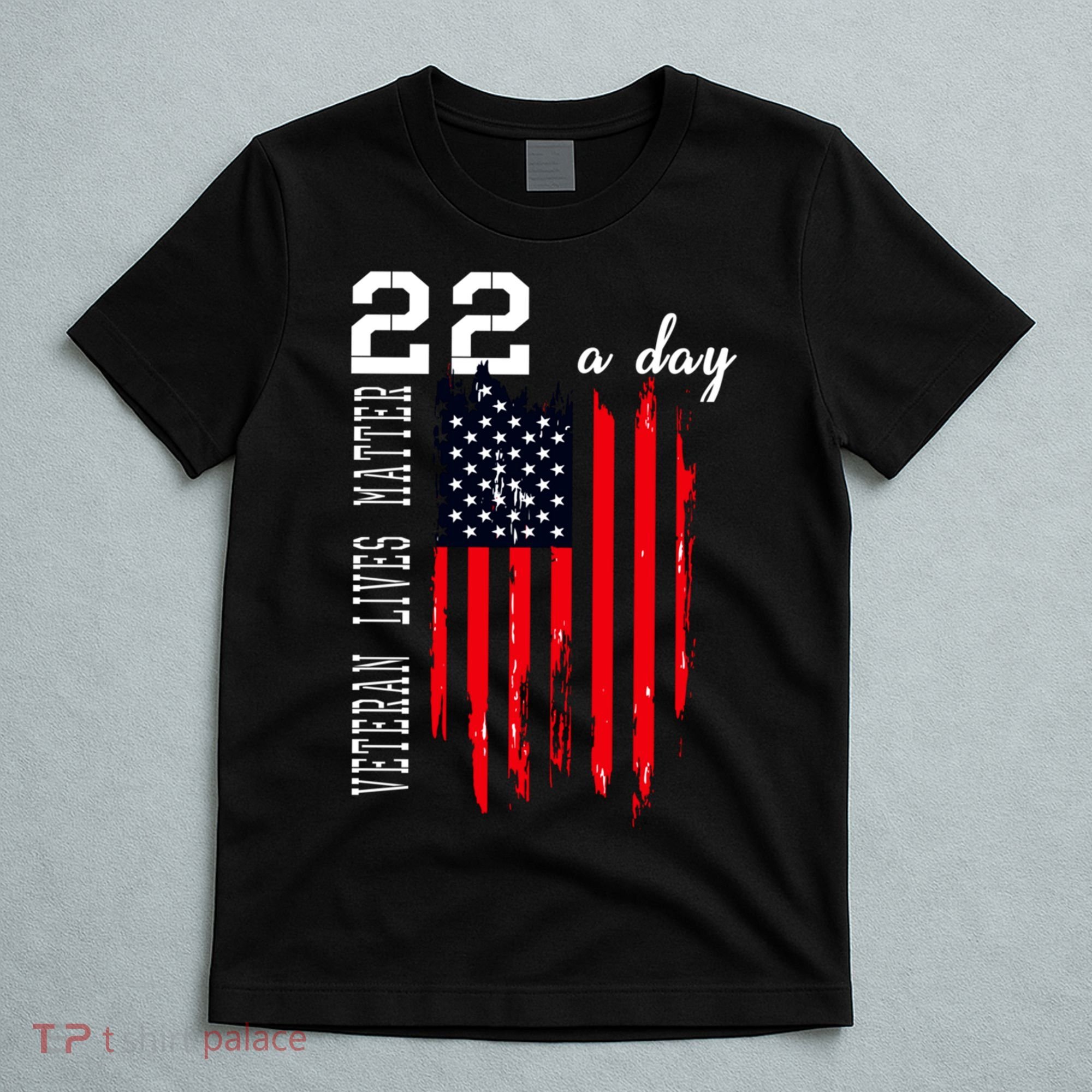 Veteran Lives Matter Suicide Awareness Ptsd Veteran 22 Day Cool Gift T-Shirt
