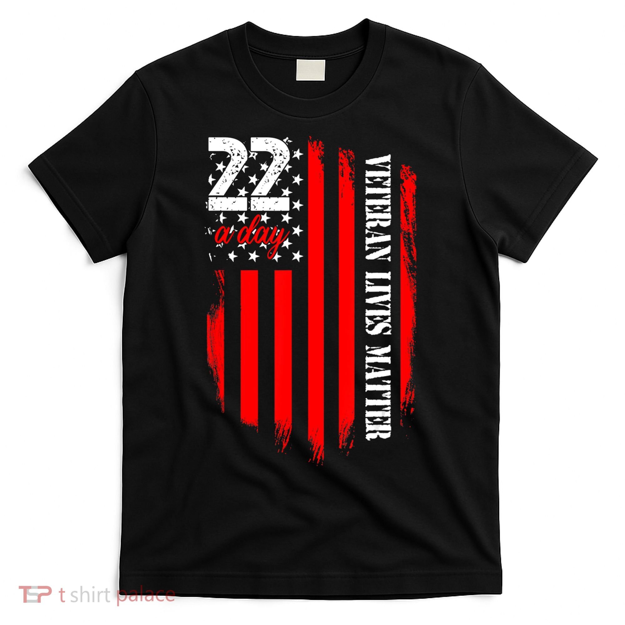 Veteran Lives Matter Suicide Awareness Ptsd Veteran 22 Day T-Shirt