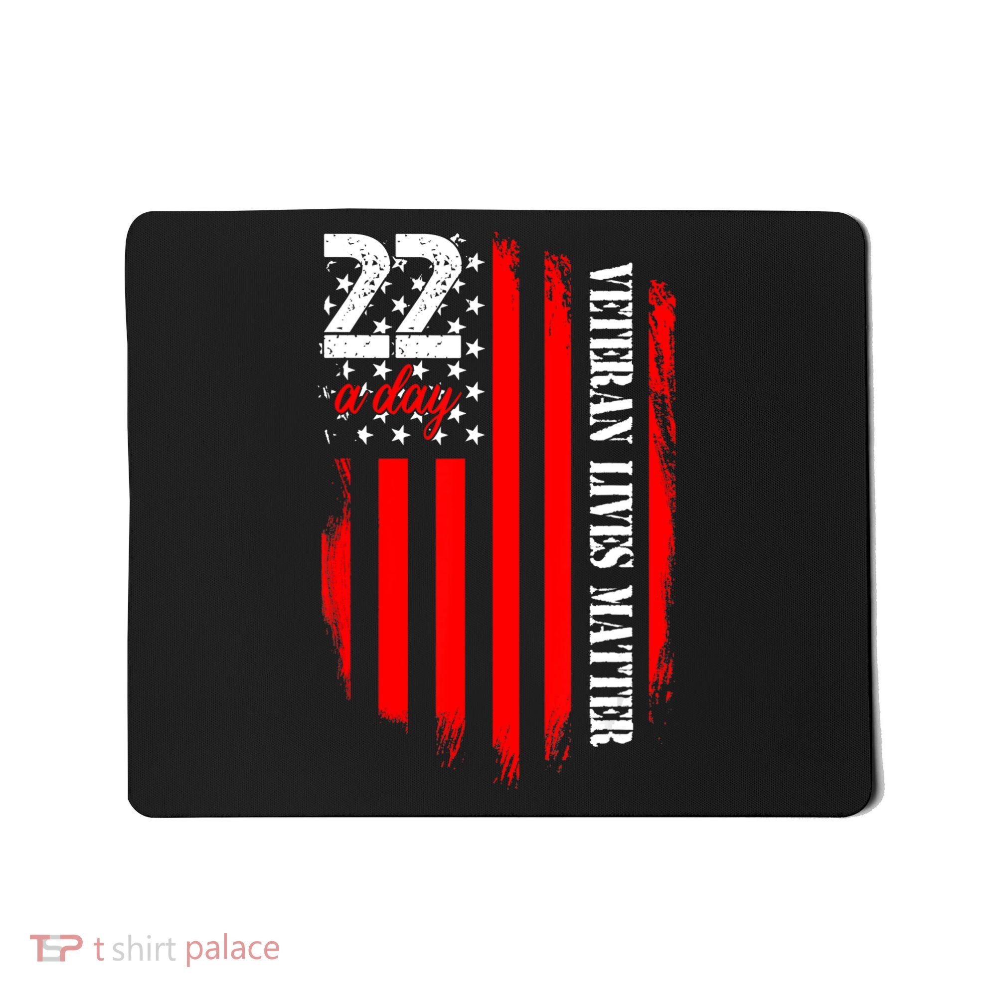 Veteran Lives Matter Suicide Awareness Ptsd Veteran 22 Day Mousepad