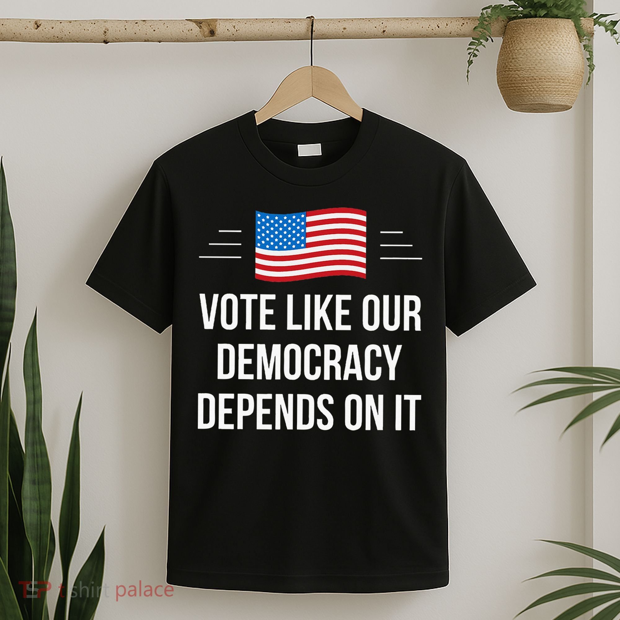 Vote Like Our Democracy Depends On It T-Shirt