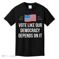 Vote Like Our Democracy Depends On It Kids T-Shirt thumb 0