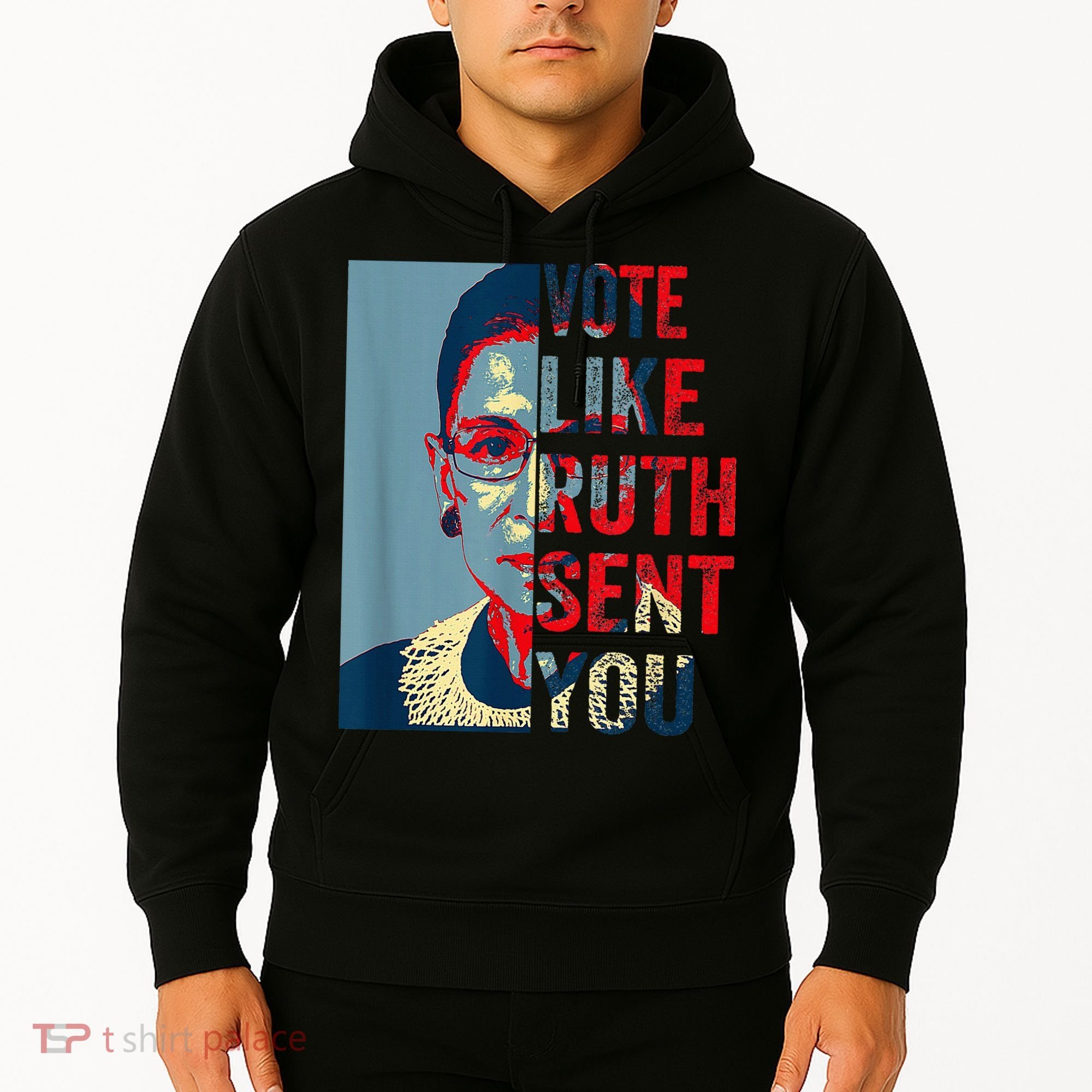 Vote Like Ruth Sent You Funny Feminist Hoodie
