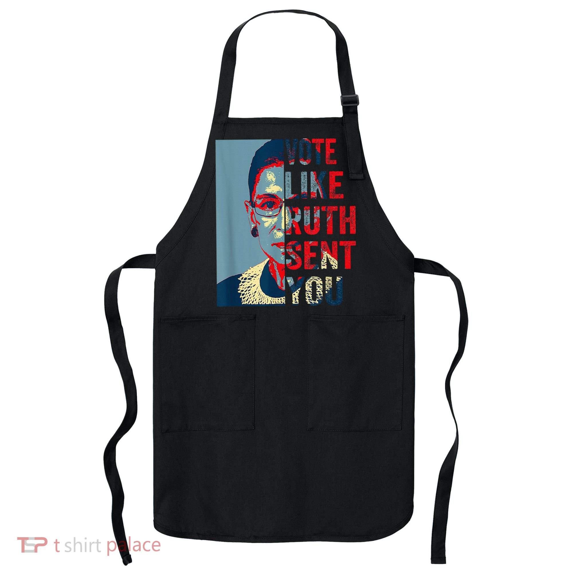 Vote Like Ruth Sent You Funny Feminist Apron
