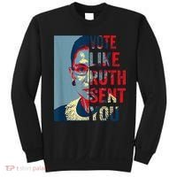 Vote Like Ruth Sent You Funny Feminist Sweatshirt thumb 0