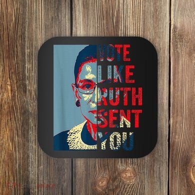 Vote Like Ruth Sent You Funny Feminist Coaster