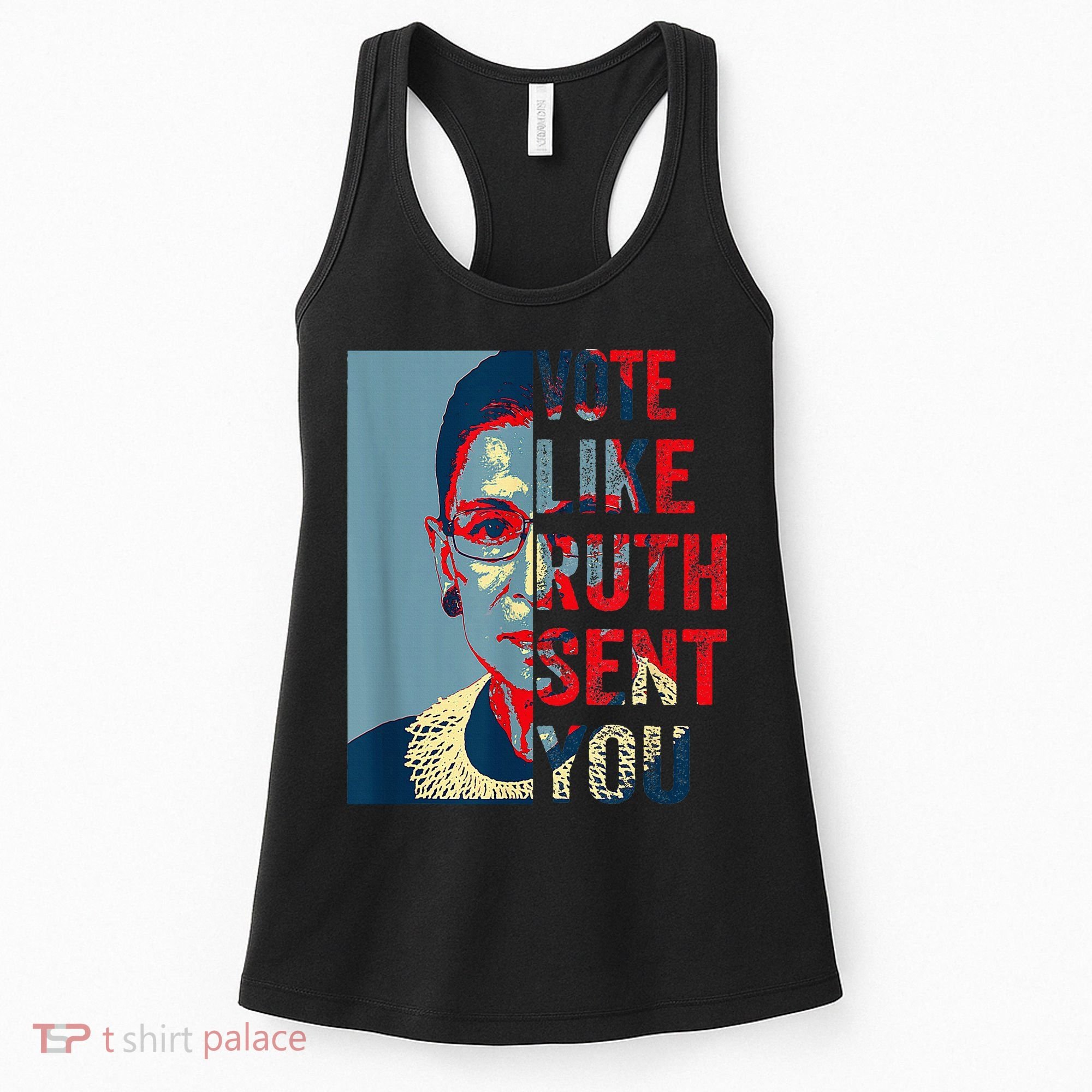 Vote Like Ruth Sent You Funny Feminist Women's Tank Top