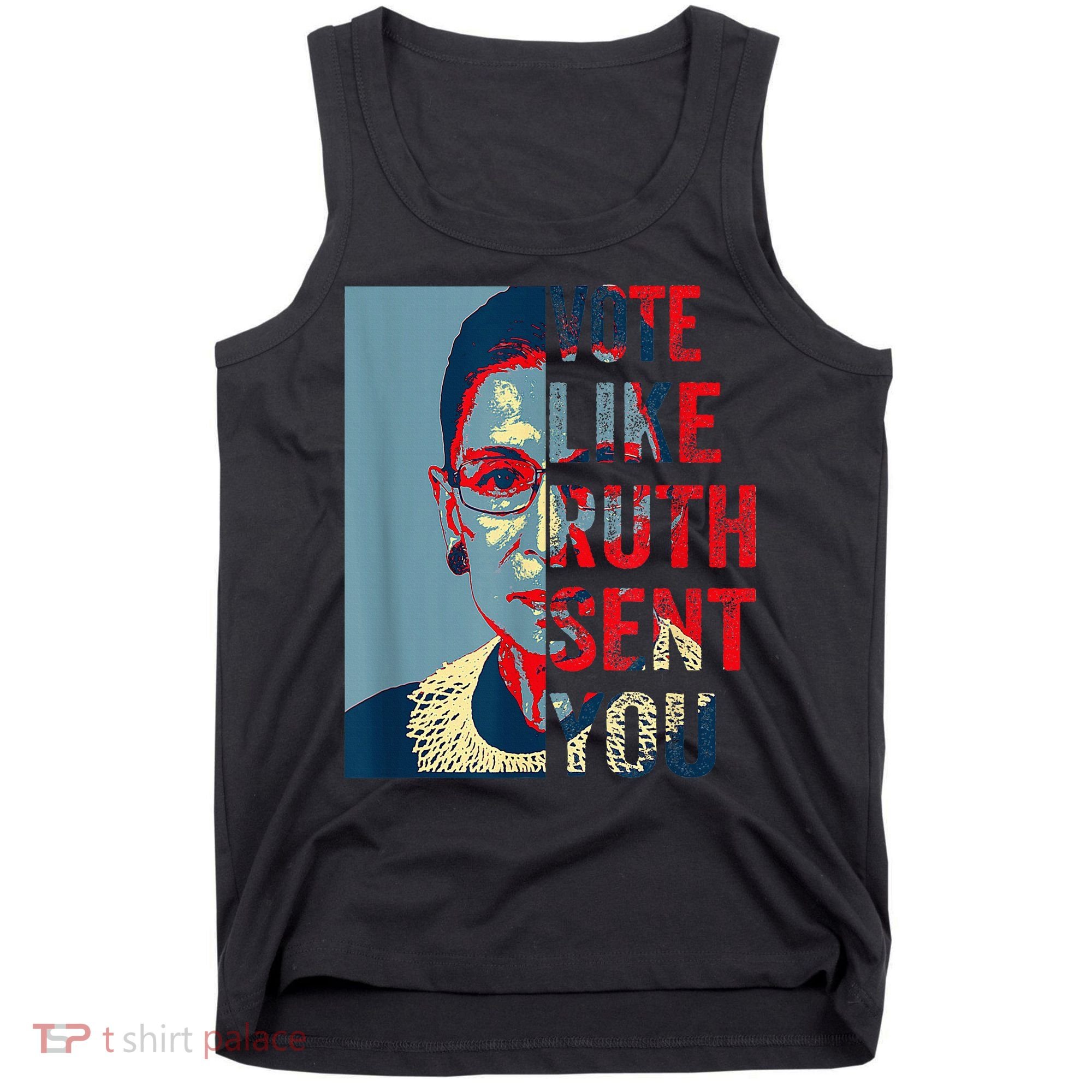 Vote Like Ruth Sent You Funny Feminist Tank Top