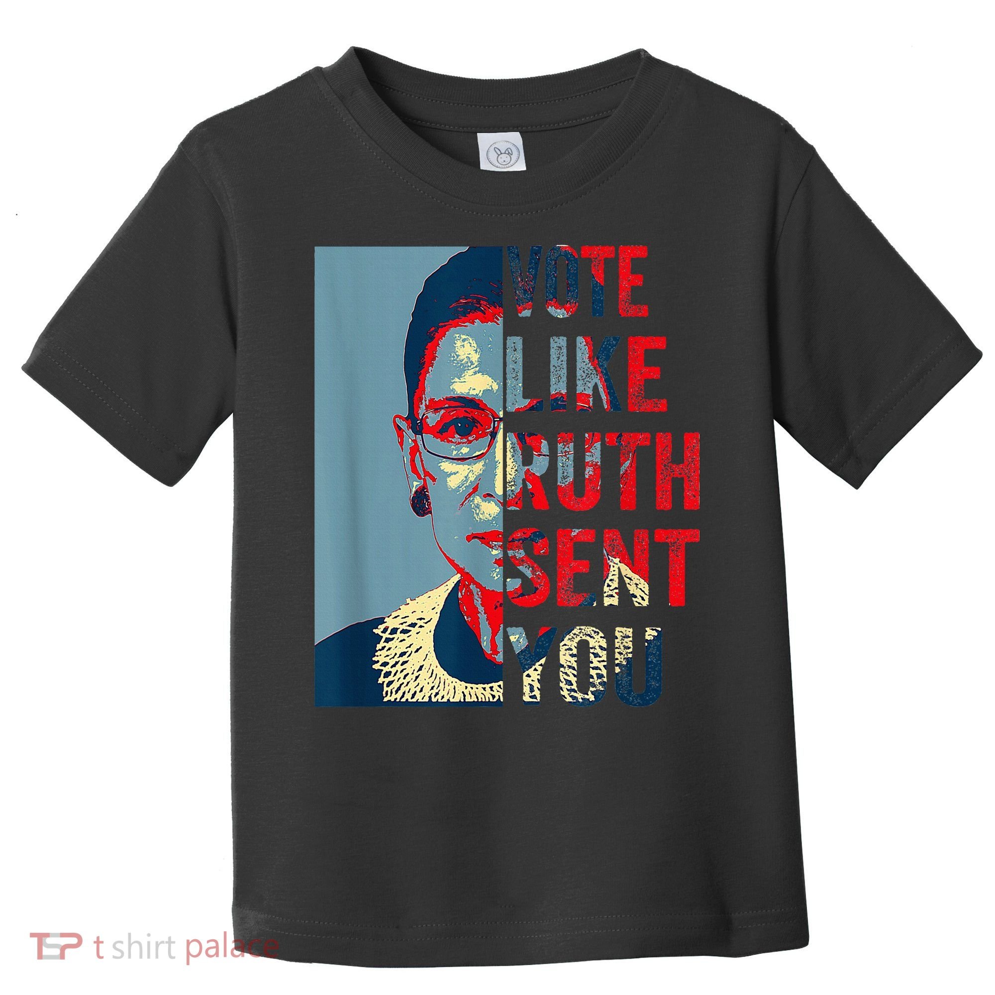 Vote Like Ruth Sent You Funny Feminist Toddler T-Shirt