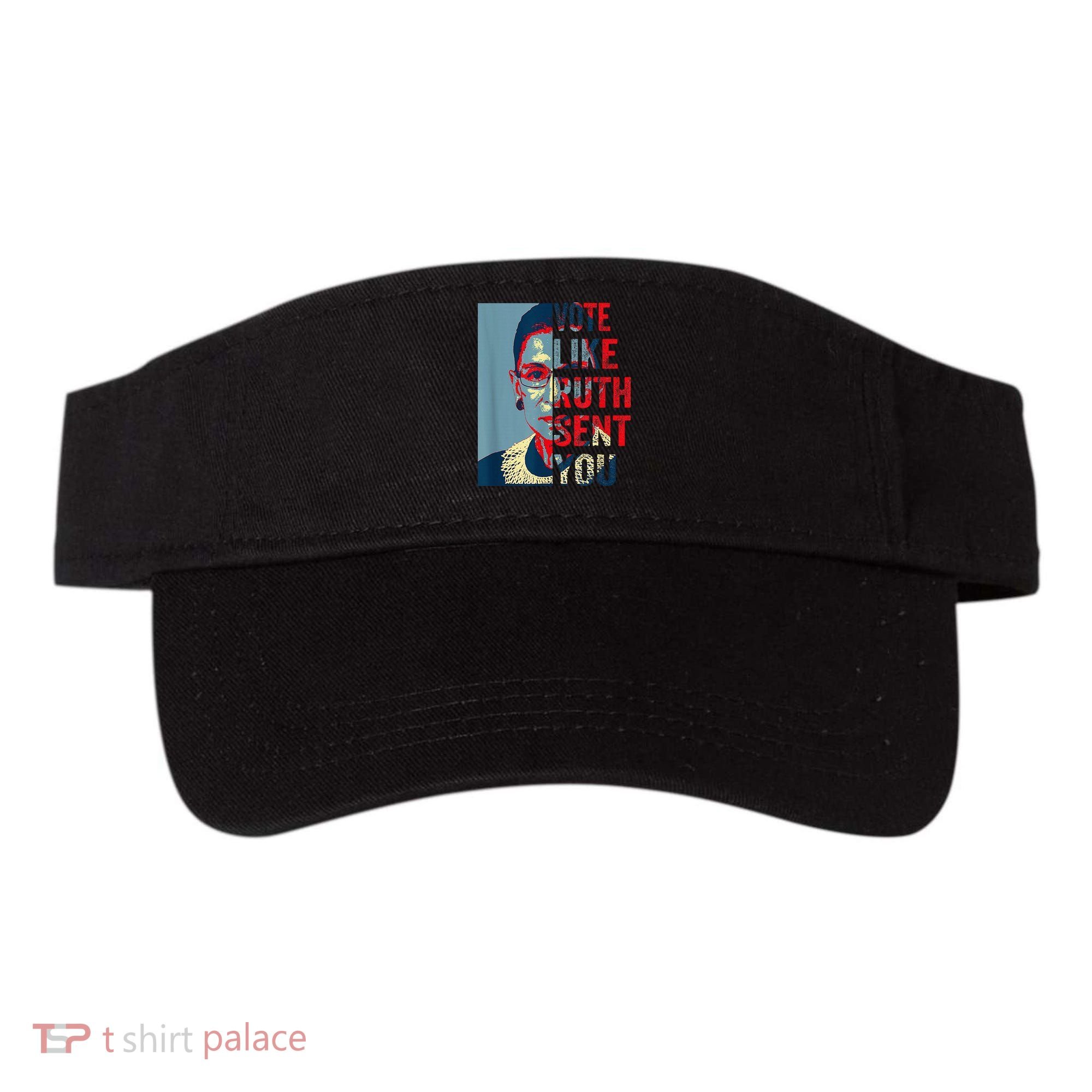 Vote Like Ruth Sent You Funny Feminist Visor