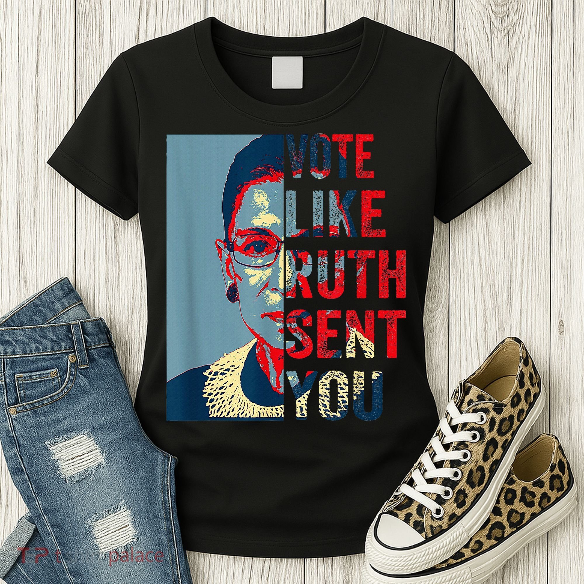 Vote Like Ruth Sent You Funny Feminist Women's T-Shirt