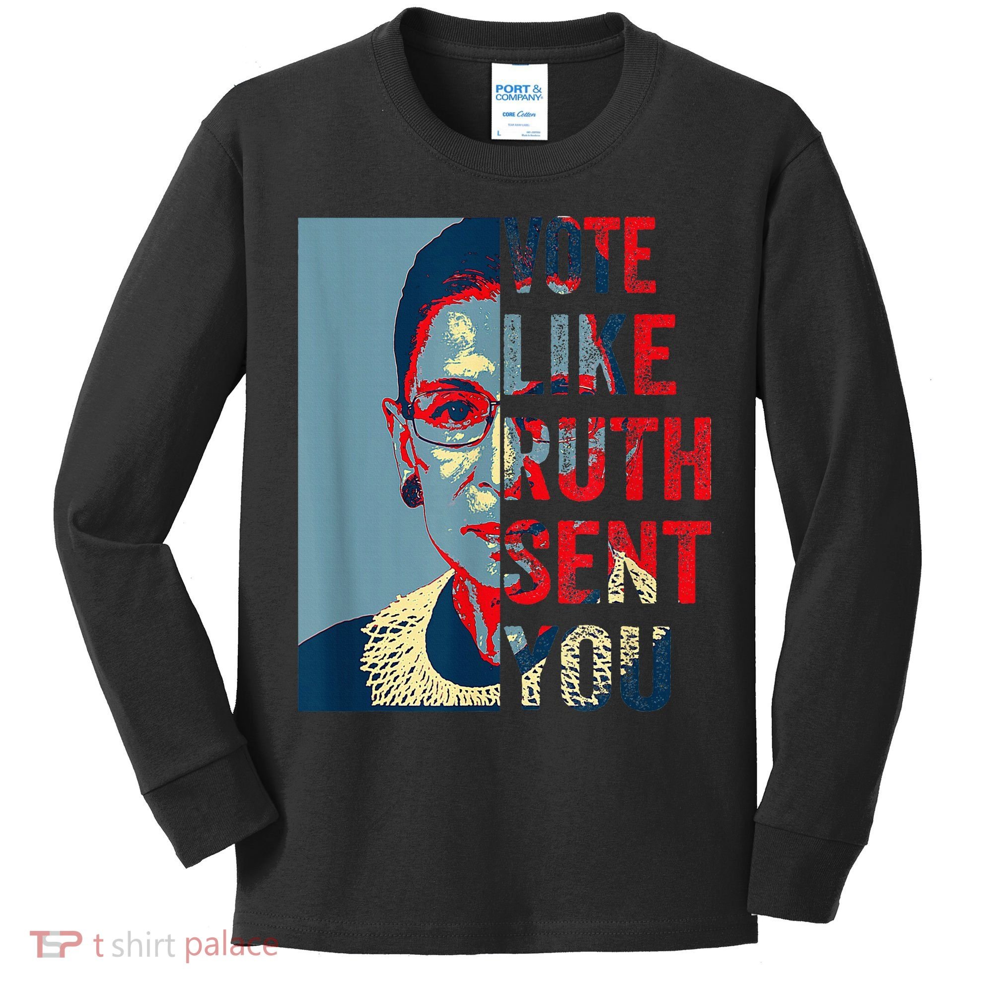 Vote Like Ruth Sent You Funny Feminist Kids Long Sleeve Shirt