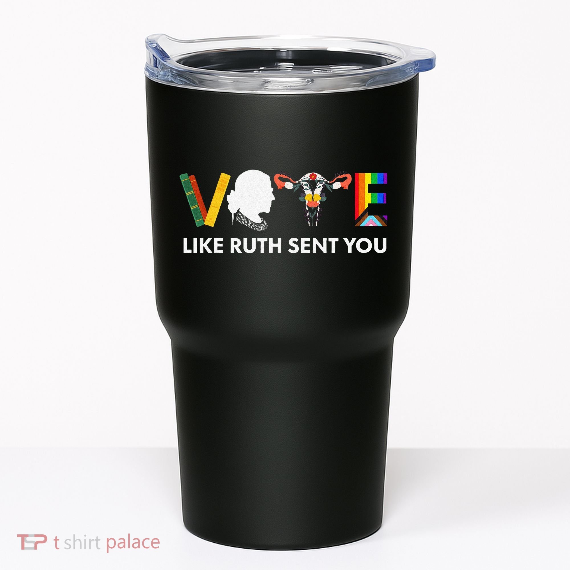 Vote Like Ruth Sent You Uterus Feminist Lgbt Tumbler