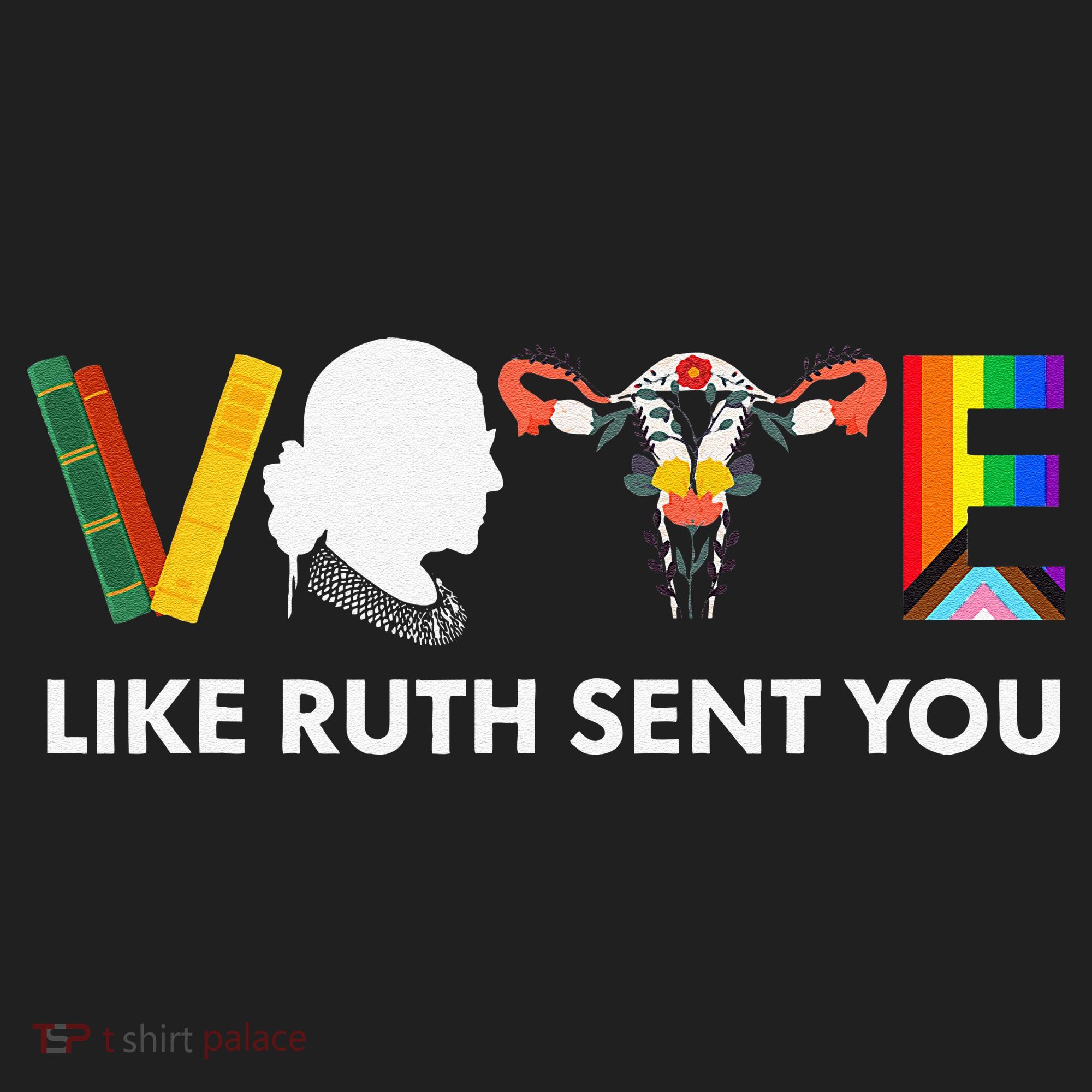 Vote Like Ruth Sent You Uterus Feminist Lgbt Tumbler