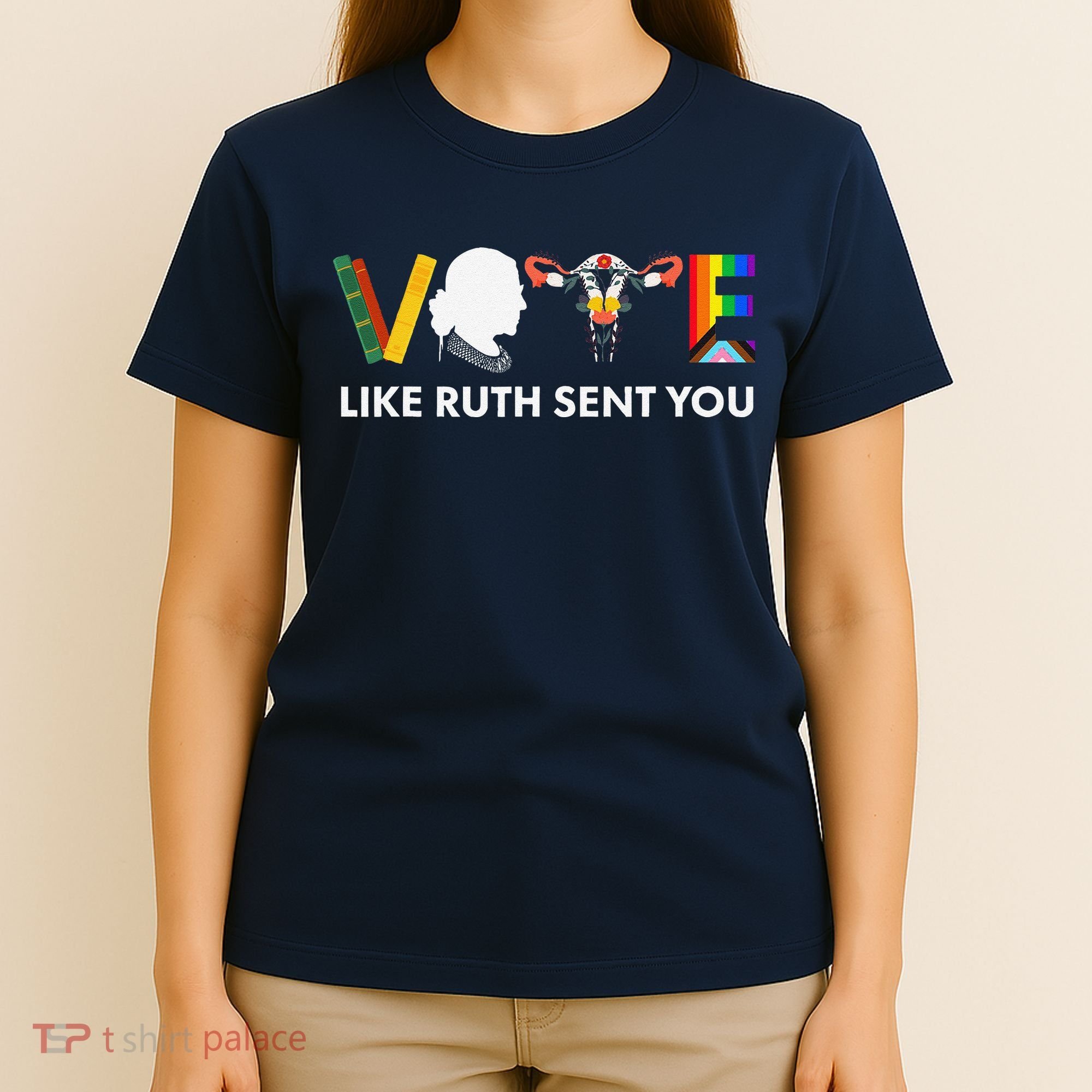 Vote Like Ruth Sent You Uterus Feminist Lgbt T-Shirt
