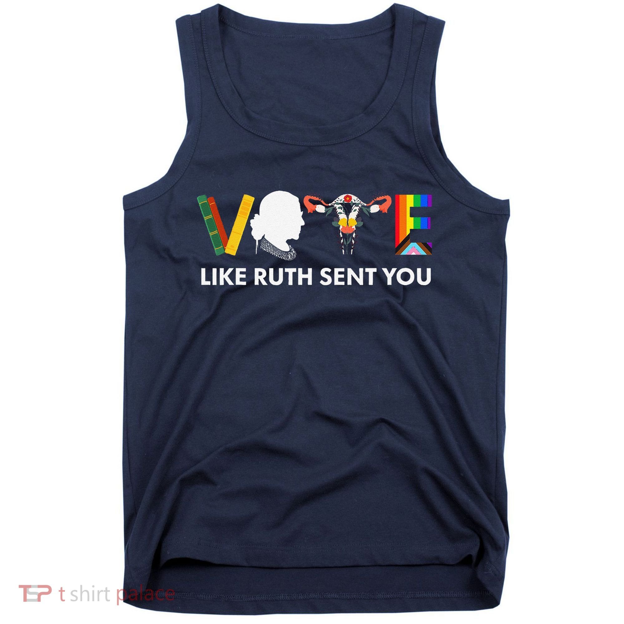Vote Like Ruth Sent You Uterus Feminist Lgbt Tank Top