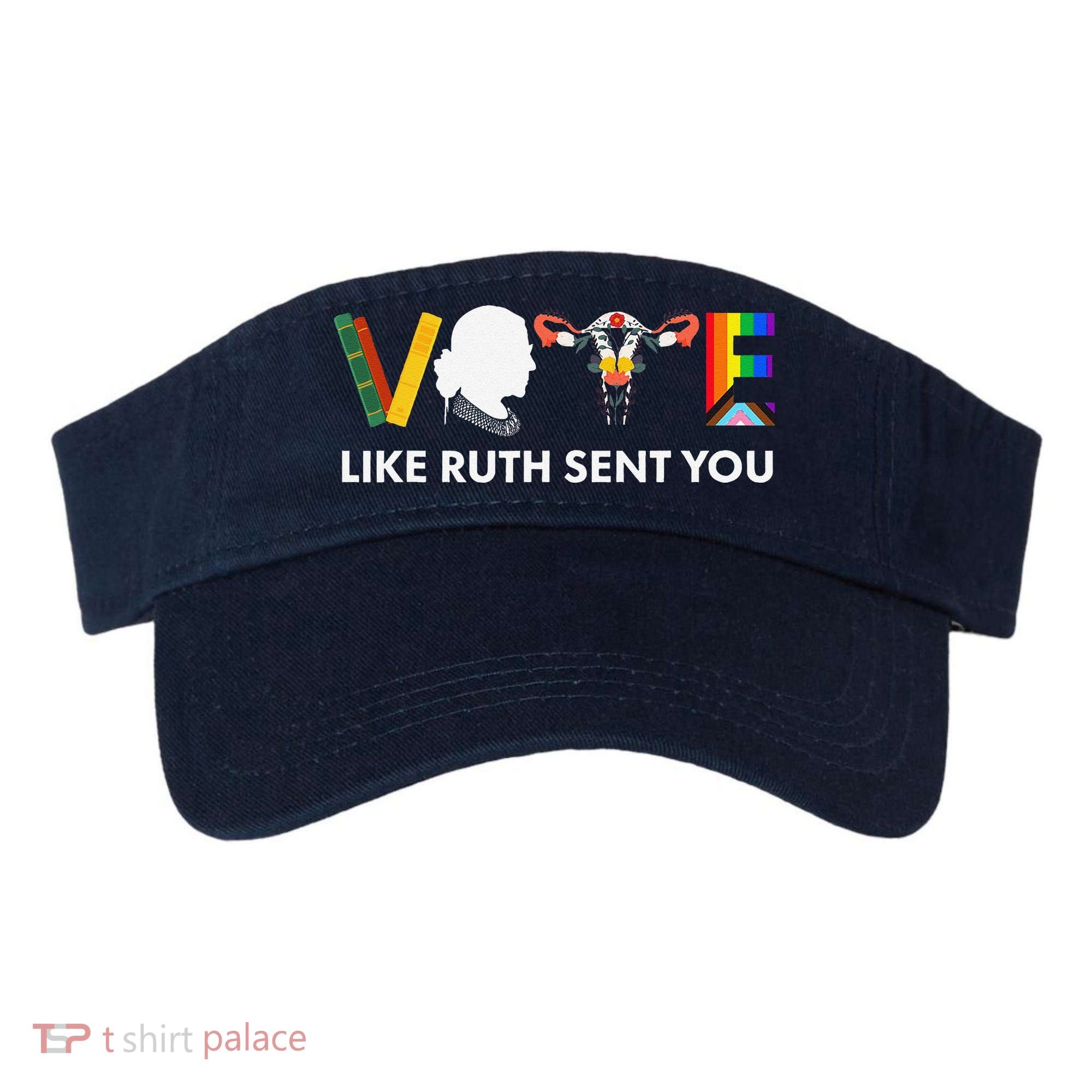 Vote Like Ruth Sent You Uterus Feminist Lgbt Visor