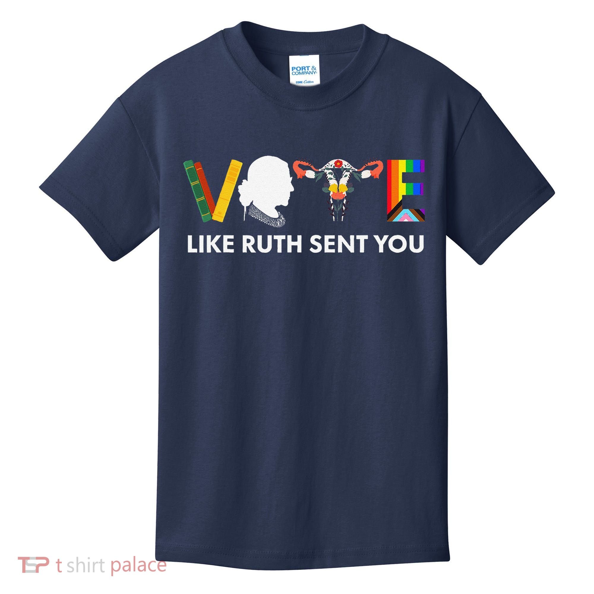 Vote Like Ruth Sent You Uterus Feminist Lgbt Kids T-Shirt