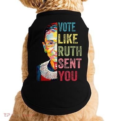 Vote Like Ruth Sent You Doggie Tank