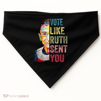 Vote Like Ruth Sent You USA-Made Doggie Bandana